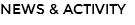 NEWS & ACTIVITY